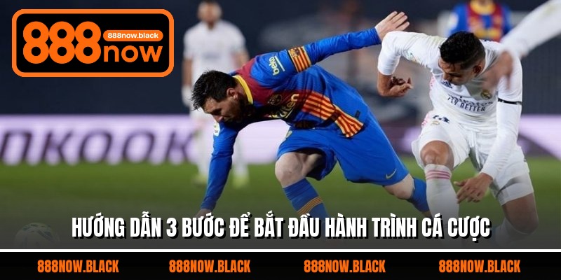 Hướng dẫn 3 bước để bắt đầu hành trình cá cược